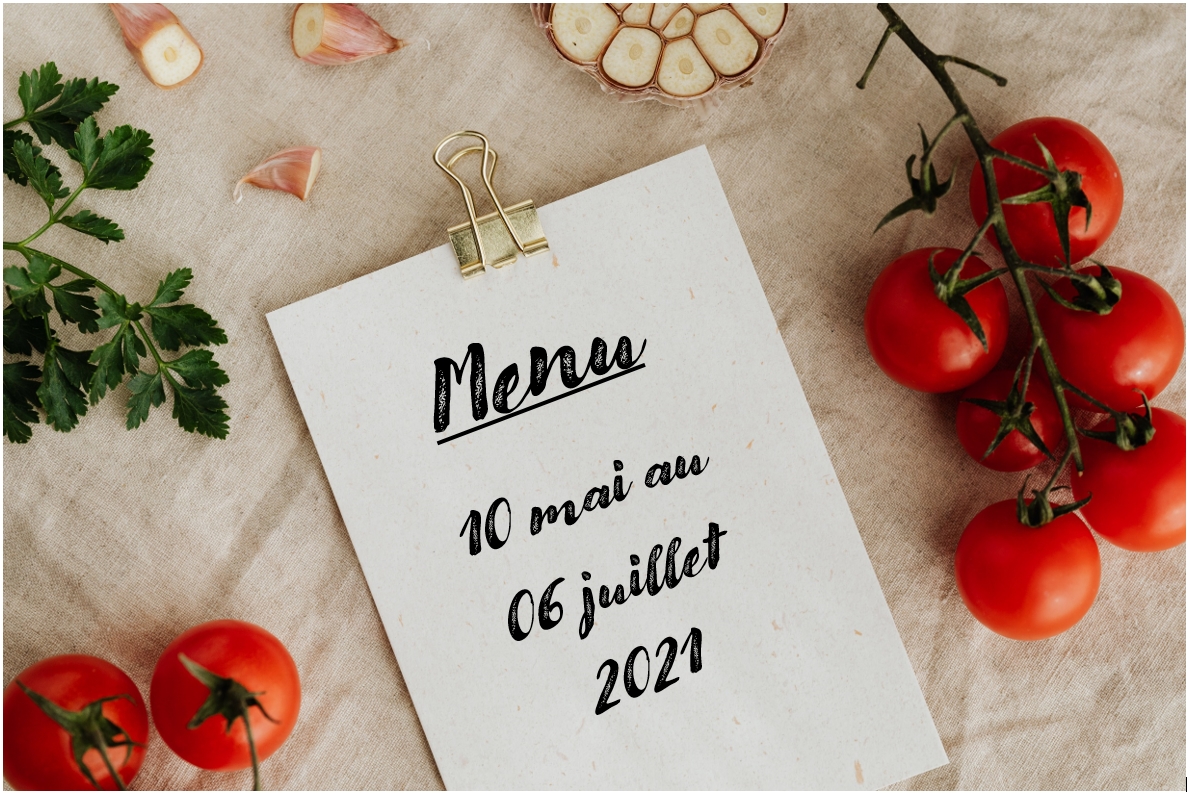 Menu du 10 mai au 6 juillet 2021 T